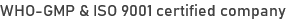 WHO-GMP & ISO 9001 certified company